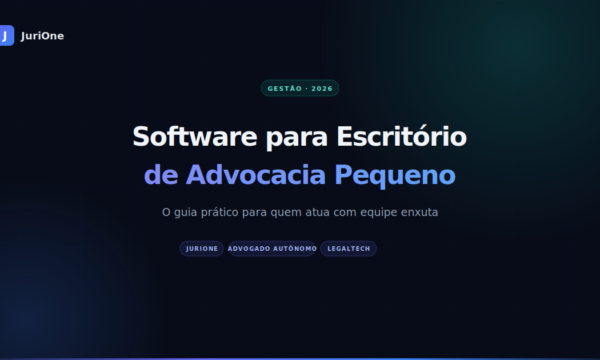 Advogado autônomo organizando processos em um software de gestão jurídica Tempo de leitura estimado: 8 min